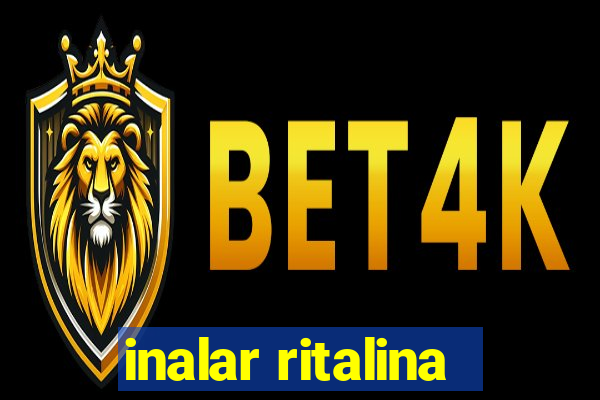 inalar ritalina